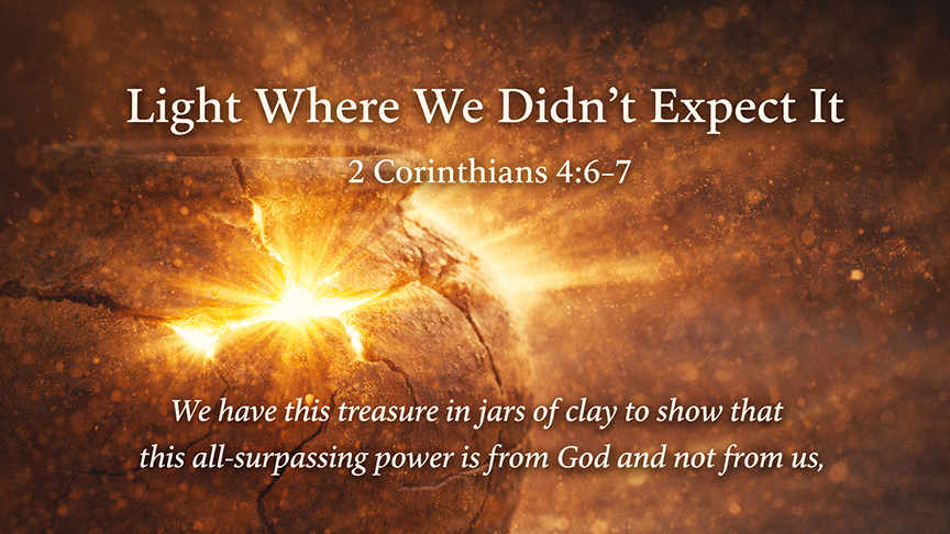 Light Where We Didn’t Expect It A wide image of warm sunlight breaking through a cracked clay jar, symbolizing God’s light and power shining through ordinary, fragile lives from 2 Corinthians 4:6–7.